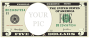 Your Pic Five Dollars